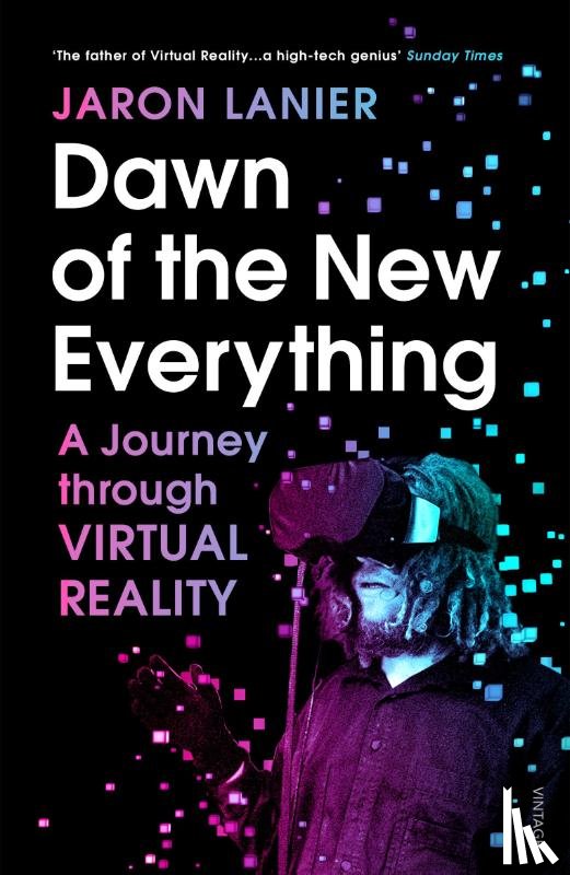Lanier, Jaron - Dawn of the New Everything