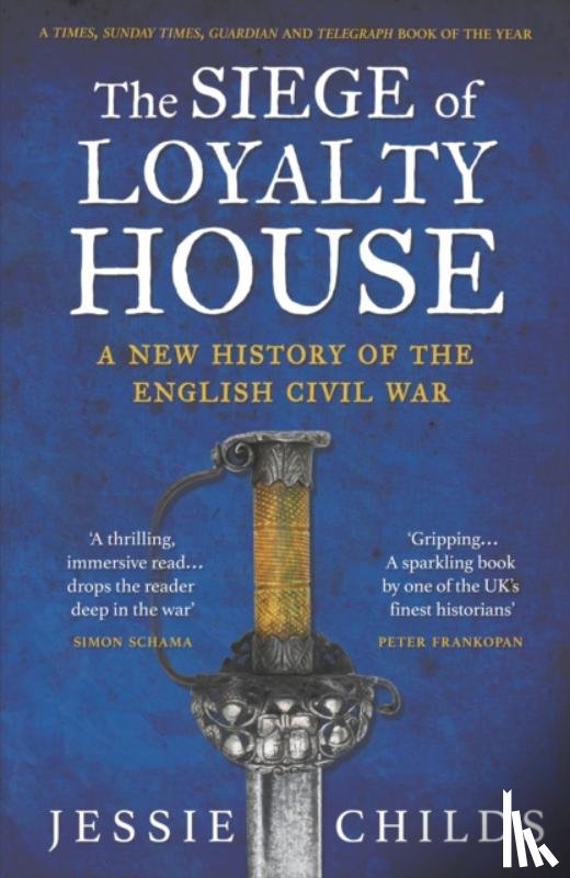 Childs, Jessie - The Siege of Loyalty House