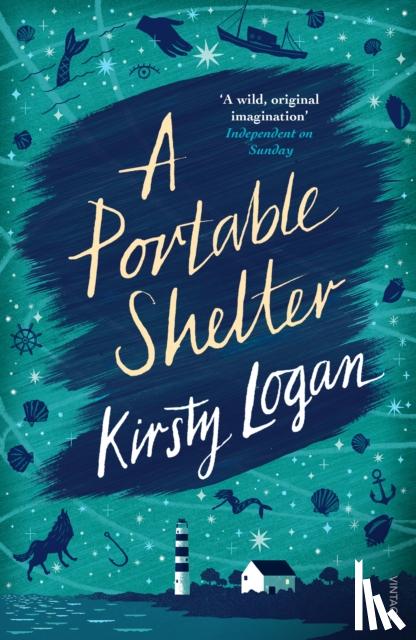 Logan, Kirsty - A Portable Shelter