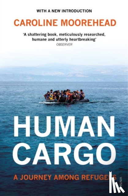 Moorehead, Caroline - Human Cargo