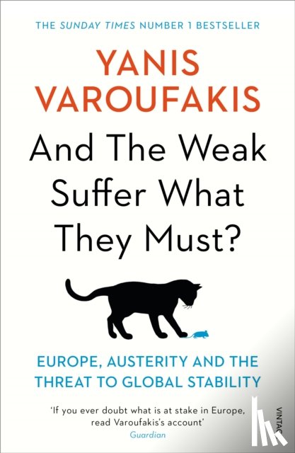 Varoufakis, Yanis - And the Weak Suffer What They Must?
