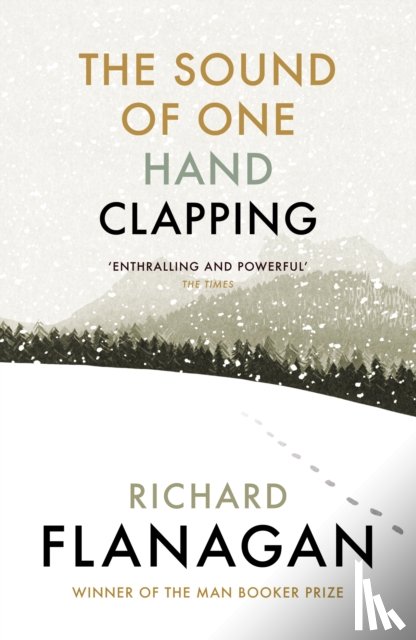 Flanagan, Richard - The Sound of One Hand Clapping