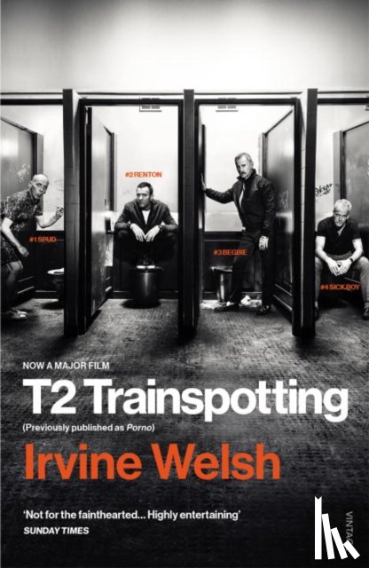 Welsh, Irvine - Welsh, I: T2 Trainspotting/Tie-In
