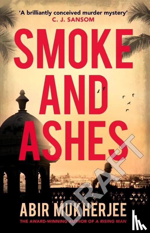 Mukherjee, Abir - Smoke and Ashes