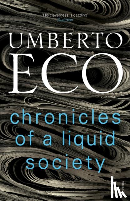 Eco, Umberto - Chronicles of a Liquid Society