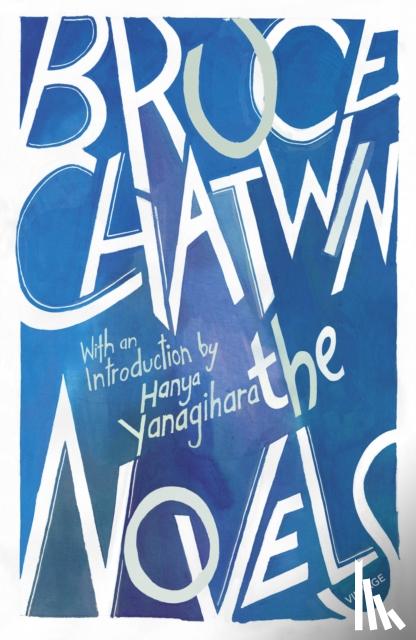 Chatwin, Bruce - The Novels