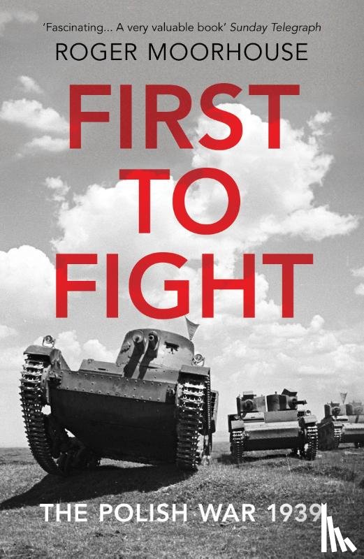 Moorhouse, Roger - First to Fight