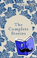 Desai, Anita - The Complete Stories
