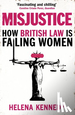 Kennedy, Helena - Misjustice