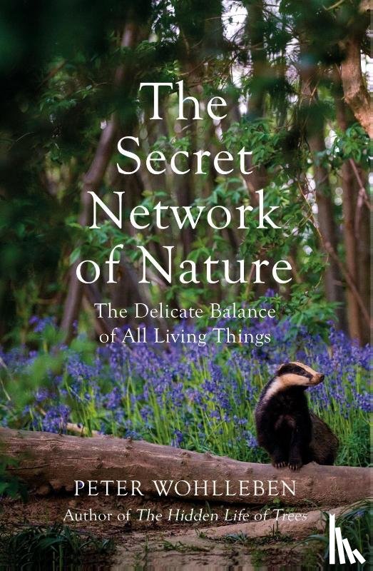 Wohlleben, Peter - The Secret Network of Nature