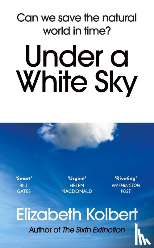 Kolbert, Elizabeth - Under a White Sky