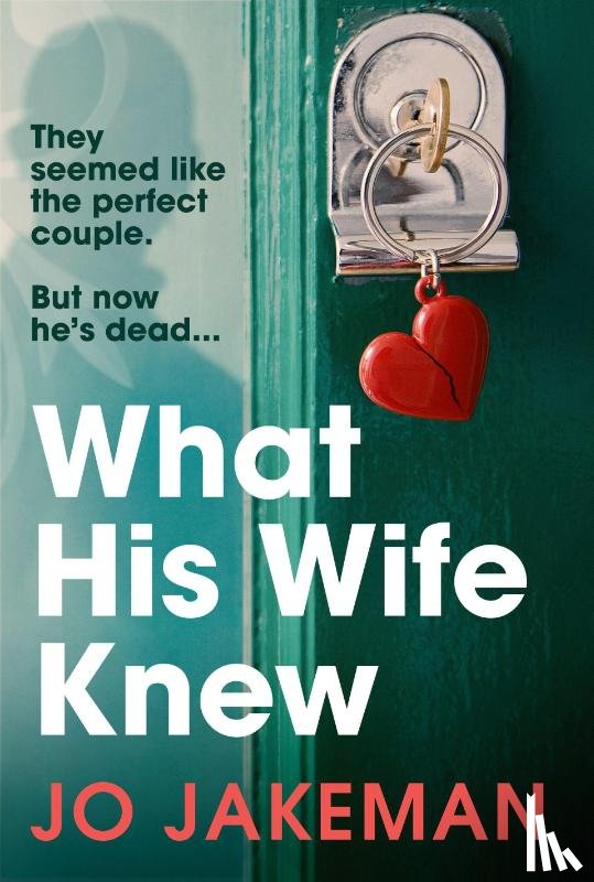 Jakeman, Jo - What His Wife Knew