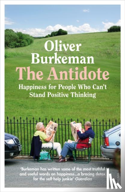 Burkeman, Oliver - The Antidote