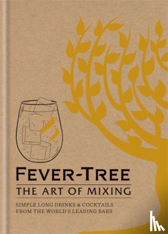 FeverTree Limited - Fever Tree - The Art of Mixing