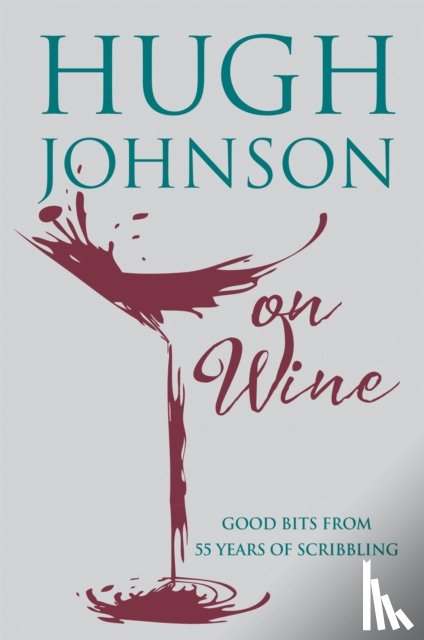 Johnson, Hugh - Hugh Johnson on Wine