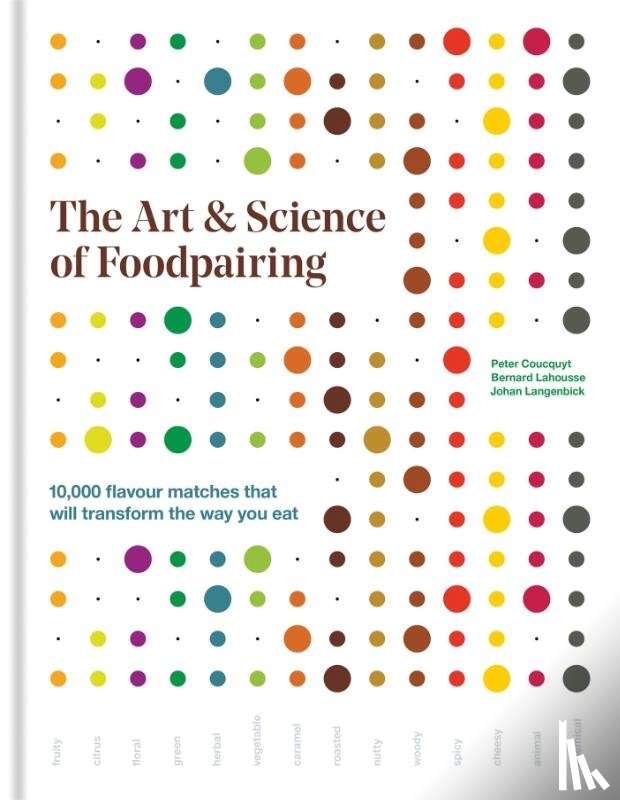 Coucquyt, Peter, Lahousse, Bernard, Langenbick, Johan - The Art & Science of Foodpairing