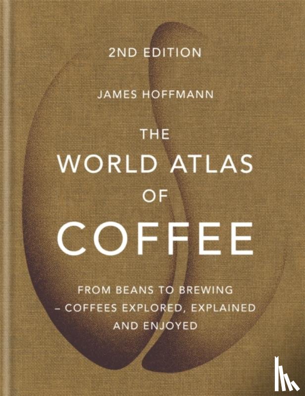 Hoffmann, James - The World Atlas of Coffee