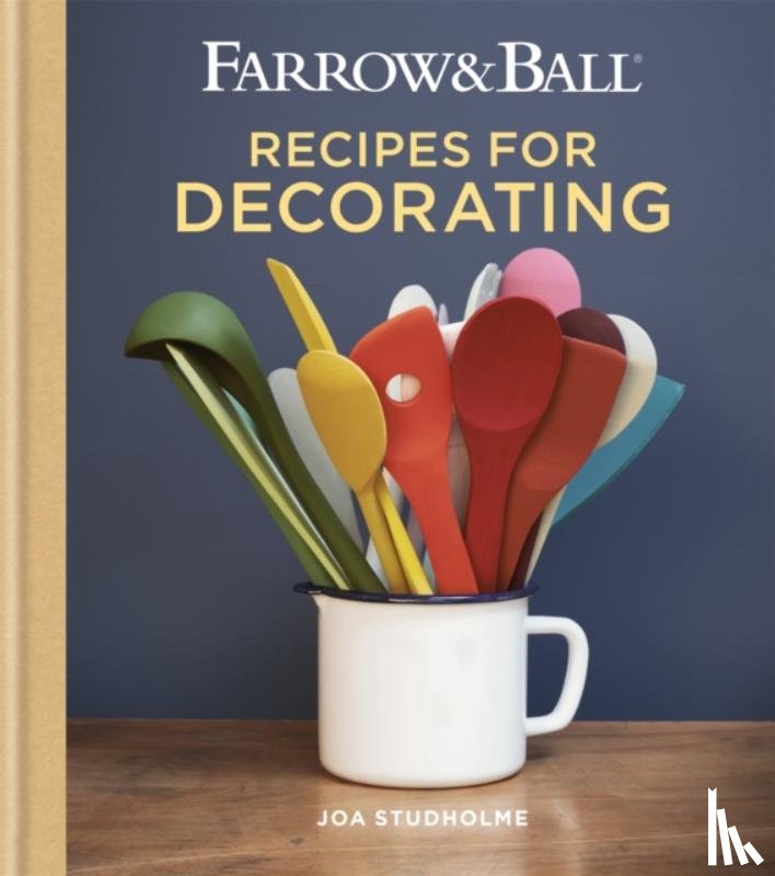 Studholme, Joa - Farrow & Ball Recipes for Decorating