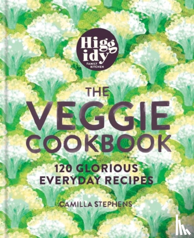 Stephens, Camilla - Higgidy – The Veggie Cookbook