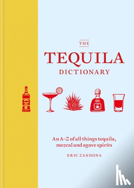 Zandona, Eric - The Tequila Dictionary