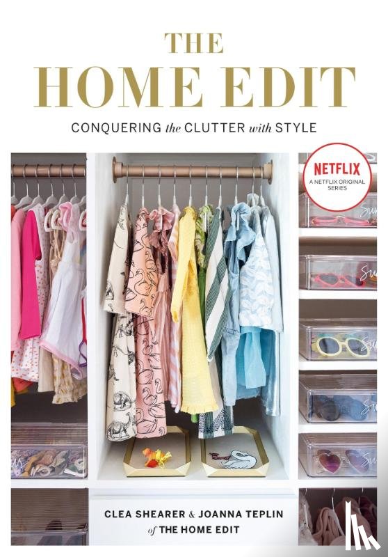 Shearer, Clea, Teplin, Joanna - The Home Edit