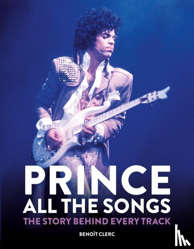 Clerc, Benoit - Prince: All the Songs