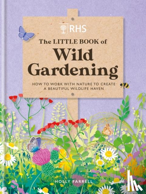 Farrell, Holly - RHS The Little Book of Wild Gardening