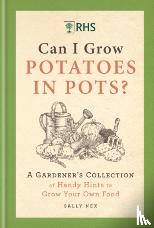 Nex, Sally - RHS Can I Grow Potatoes in Pots