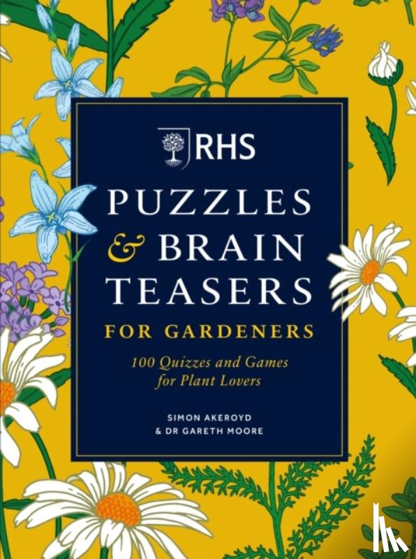 Akeroyd, Simon, Moore, Dr Gareth - RHS Puzzles & Brain Teasers for Gardeners