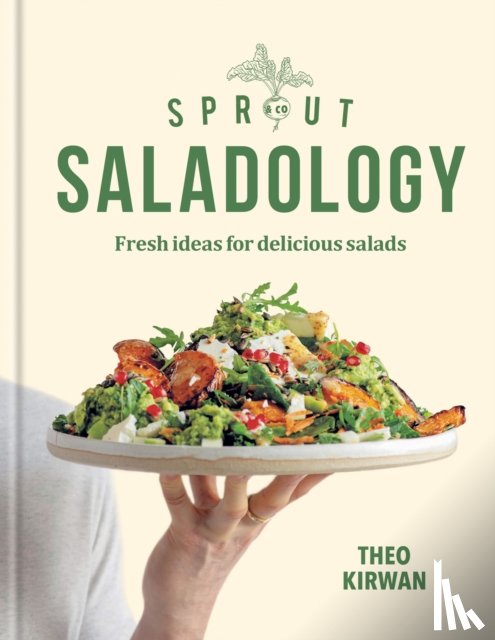 Kirwan, Theo - Sprout & Co Saladology