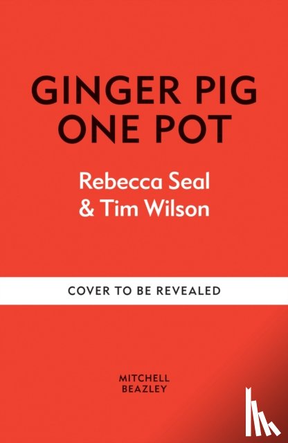 Wilson, Tim, Seal, Rebecca - Ginger Pig One Pot