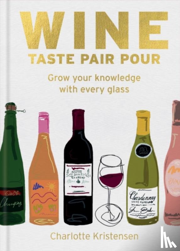 Kristensen, Charlotte - Wine: Taste Pair Pour