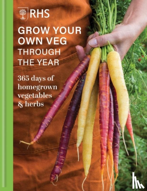 Royal Horticultural Society - RHS Grow Your Own Veg Through the Year