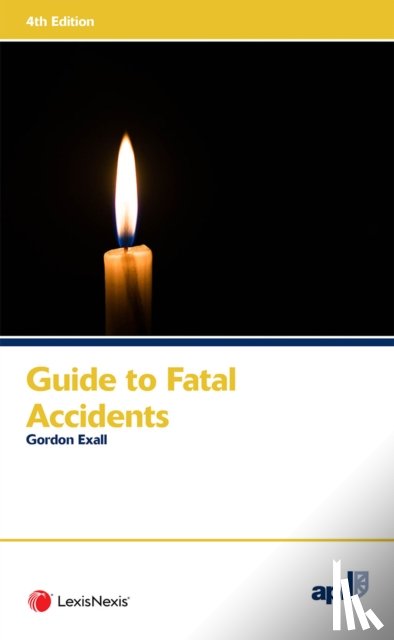 Exall, Gordon (Barrister, Zenith Chambers) - APIL Guide to Fatal Accidents