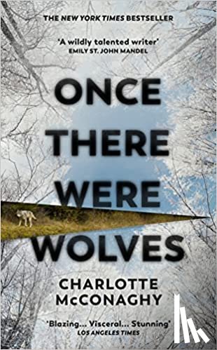 McConaghy, Charlotte - Once There Were Wolves