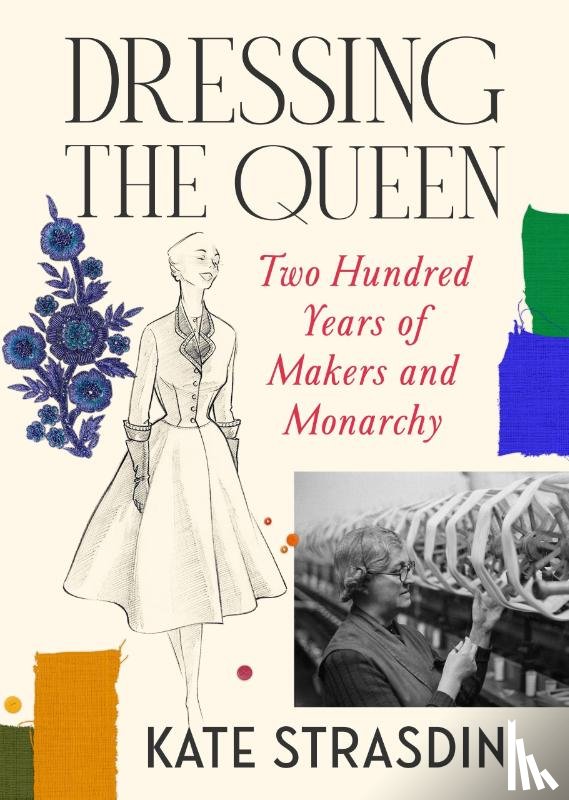 Strasdin, Kate - Dressing the Queen
