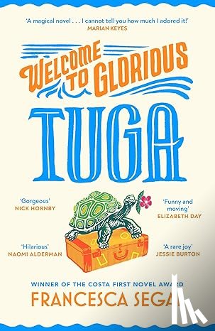 Segal, Francesca - Welcome to Glorious Tuga