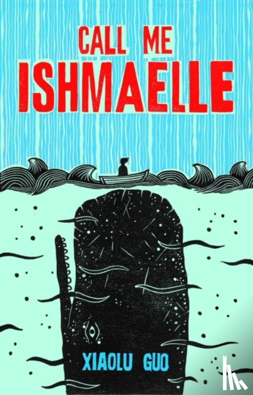 Guo, Xiaolu - Call Me Ishmaelle