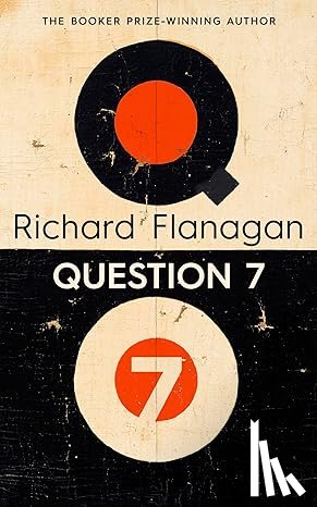 Flanagan, Richard - Question 7