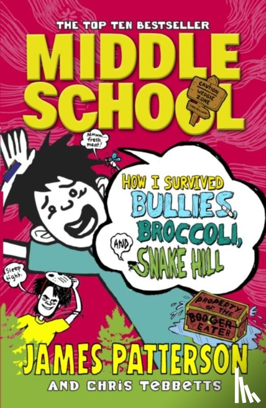 Patterson, James - Middle School: How I Survived Bullies, Broccoli, and Snake Hill