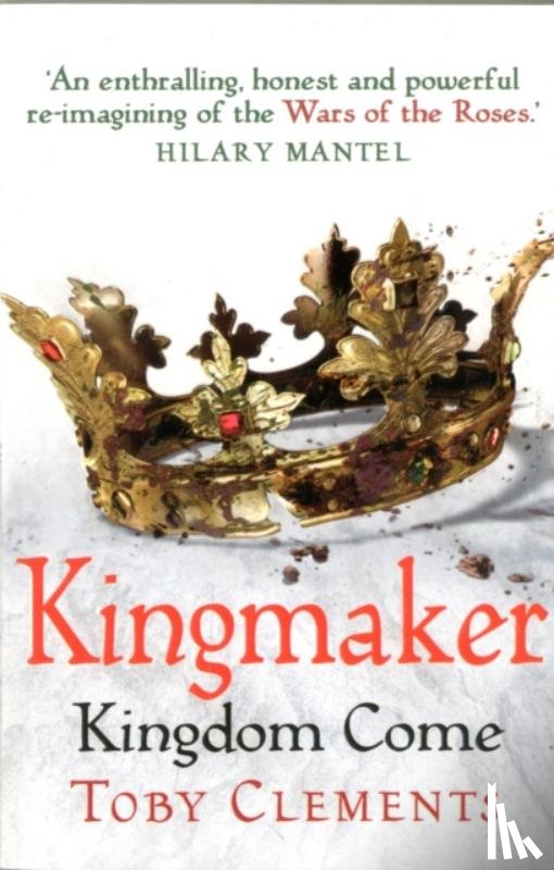 Clements, Toby - Kingmaker: Kingdom Come