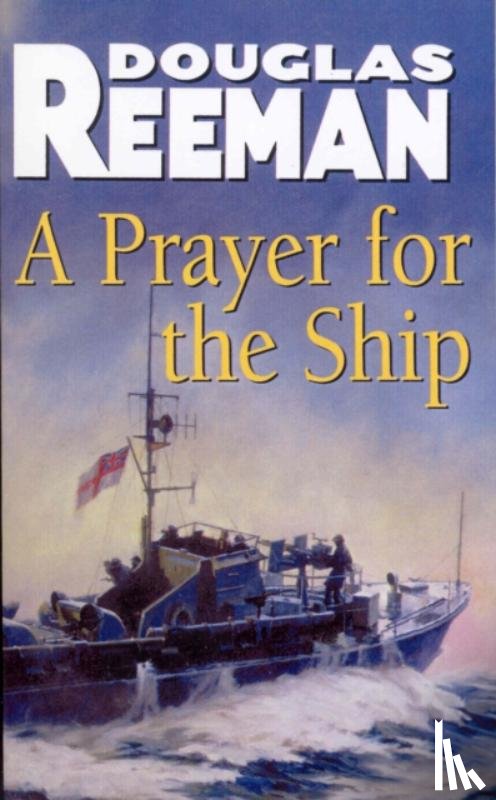Reeman, Douglas - A Prayer For The Ship