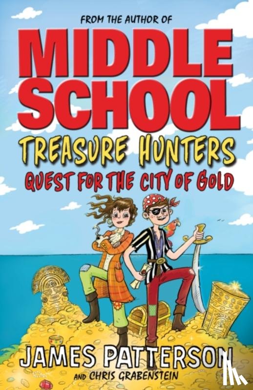 Patterson, James - Treasure Hunters: Quest for the City of Gold