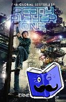 Ernest Cline - Ready Player One - The global bestseller and now a major Steven Spielberg movie