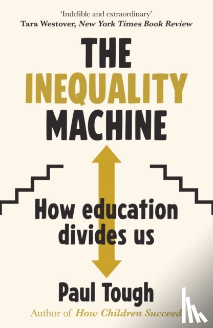 Tough, Paul - The Inequality Machine