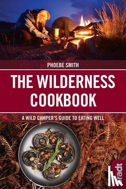 Smith, Phoebe - The Wilderness Cookbook