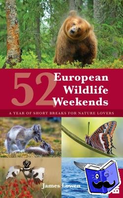 Lowen, James - 52 European Wildlife Weekends