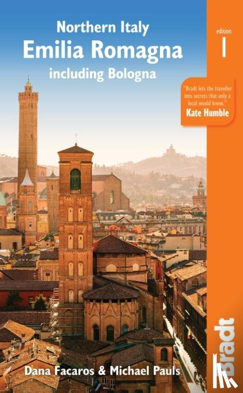 Facaros, Dana, Pauls, Michael - Northern Italy: Emilia-Romagna Bradt Guide