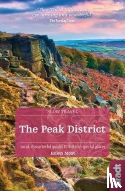 Moat, Helen - The Peak District (Slow Travel)