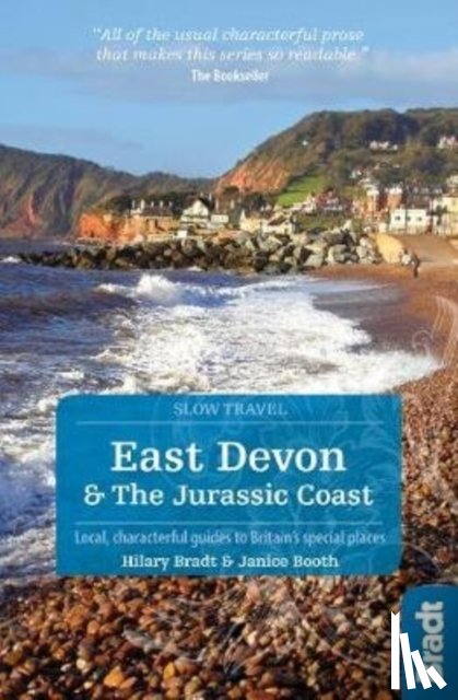 Bradt, Hilary, Booth, Janice - East Devon & The Jurassic Coast (Slow Travel)
